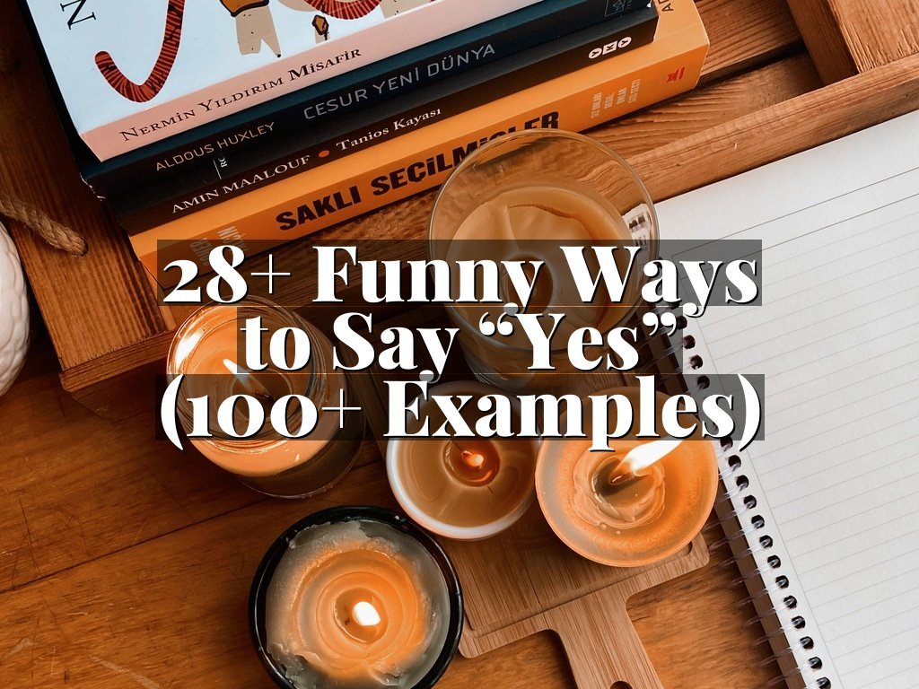 28+ Funny Ways to Say “Yes” (100+ Examples)