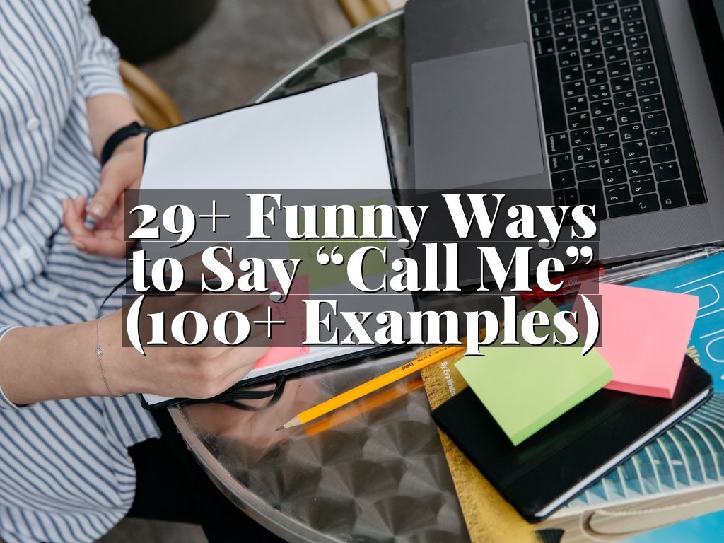29+ Funny Ways to Say “Call Me” (100+ Examples)