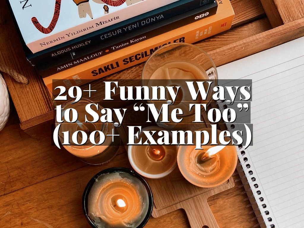 29+ Funny Ways to Say “Me Too” (100+ Examples)