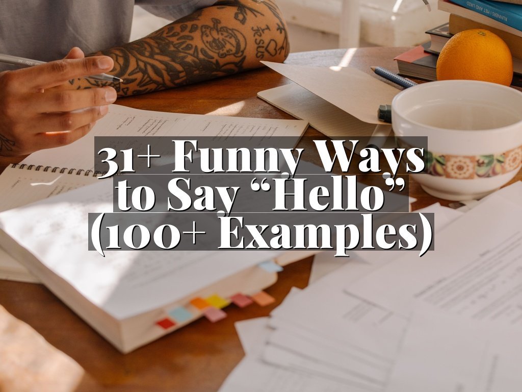 31+ Funny Ways to Say “Hello” (100+ Examples)