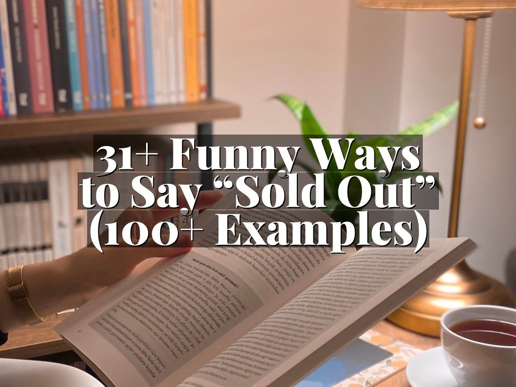 31+ Funny Ways to Say “Sold Out” (100+ Examples)