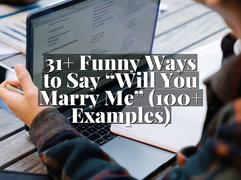 31+ Funny Ways to Say “Will You Marry Me” (100+ Examples)