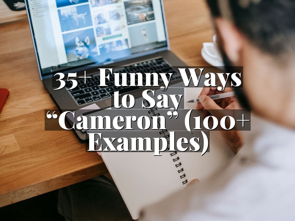 35+ Funny Ways to Say 